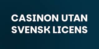 Casino Utan Svensk Licens Fritid och Spänning