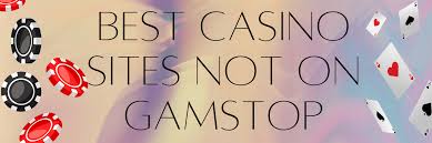 Discover the Best Online Casino Not On GamStop